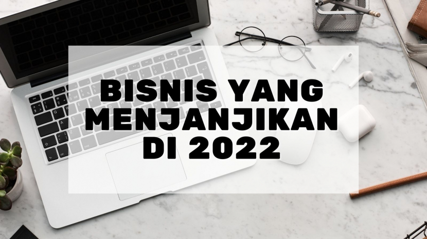 Peluang Usaha Rumahan Paling Menjanjikan di Tahun 2022