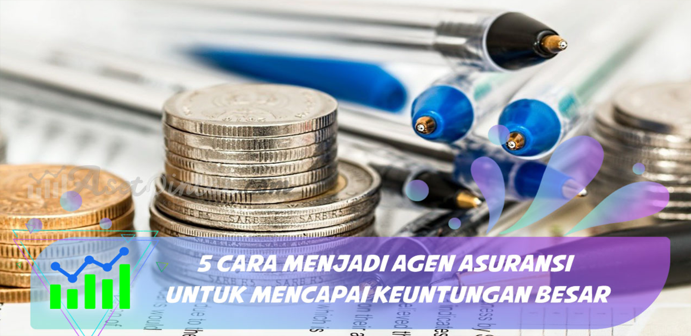 Sukses Jadi Agen Asuransi ? Begini Caranya