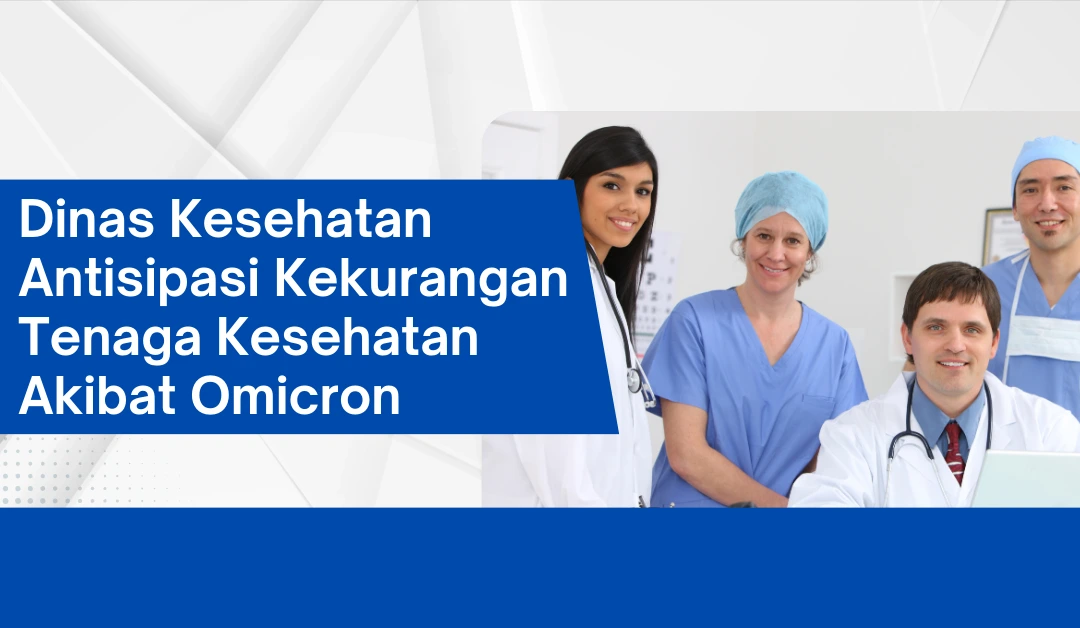 Dinas Kesehatan Antisipasi Kekurangan Tenaga Medis Omicron