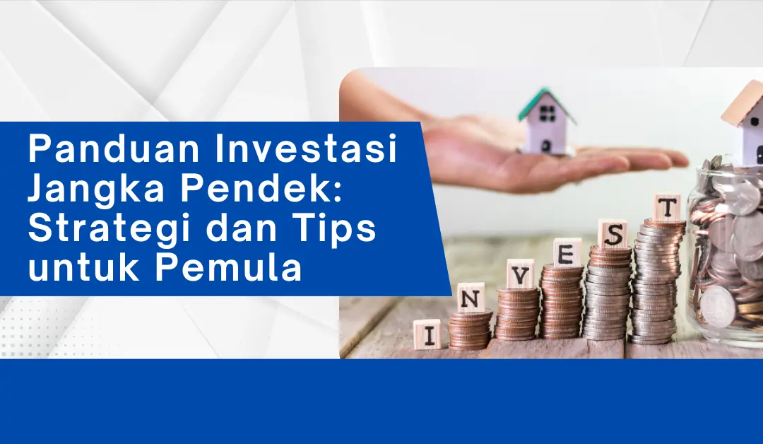 Cuan Cepat: Panduan Investasi Jangka Pendek yang Wajib kamu Ketahui Cuan Cepat: Panduan Investasi Jangka Pendek yang Wajib kamu Ketahui