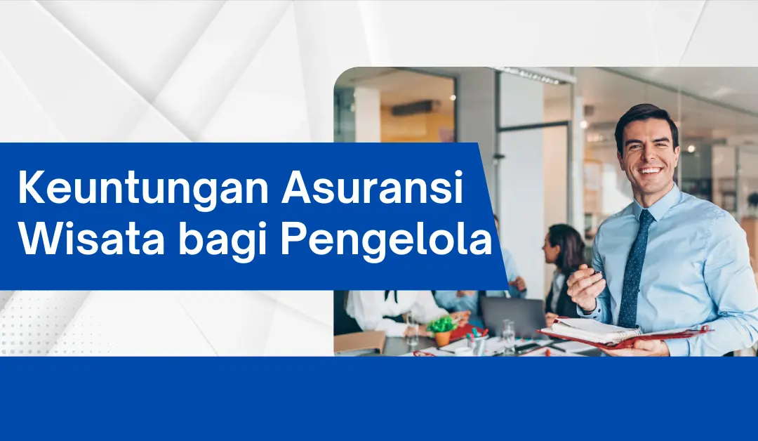 keuntungan-asuransi-wisata-bagi-pengelola