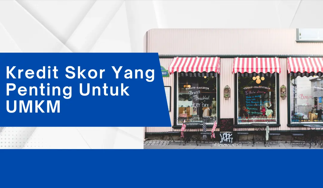 kredit-skor-yang-penting-untuk-umkm