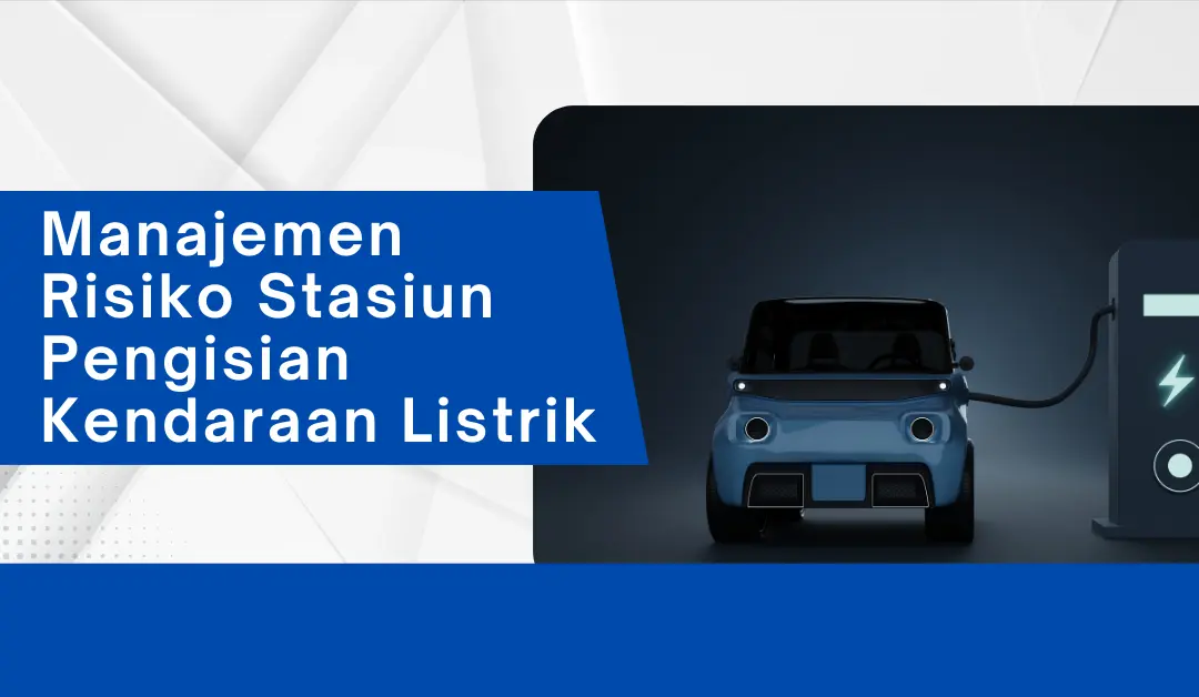 manajemen-risiko-stasiun-pengisian-kendaraan-listrik