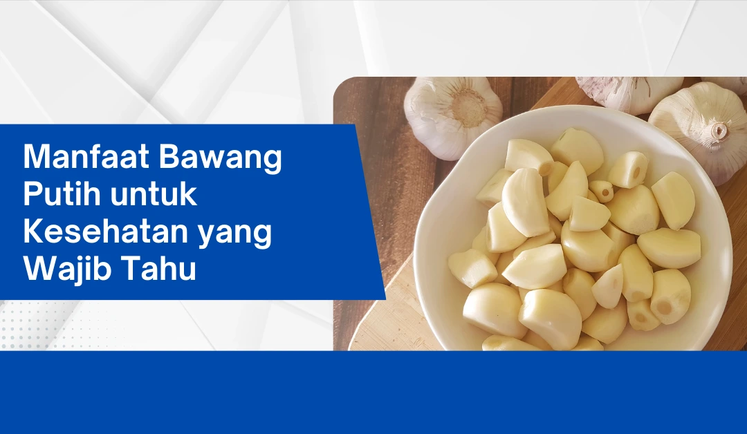 Penggunaan Bawang Merah dan Bawang Putih untuk Kesehatan