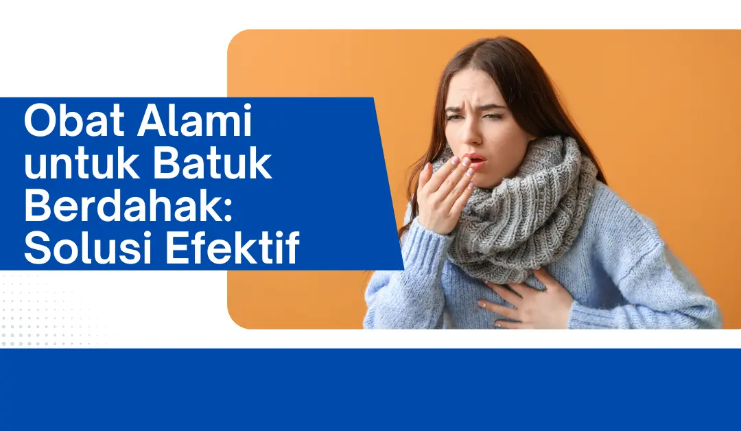 obat-alami-untuk-batuk-berdahak:-solusi-efektif