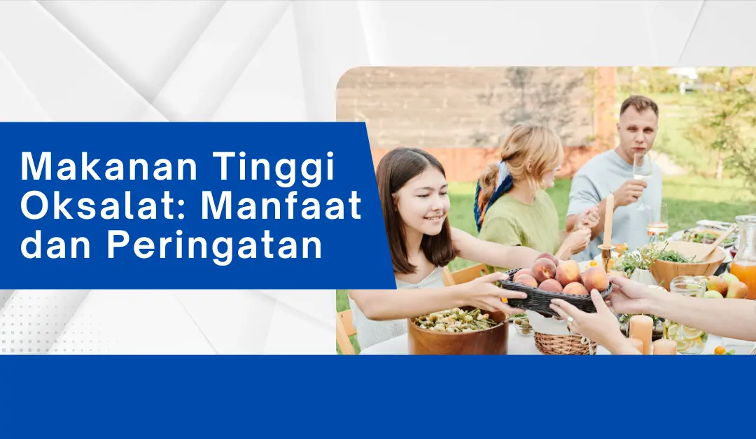 makanan-tinggi-oksalat:-manfaat-dan-peringatan