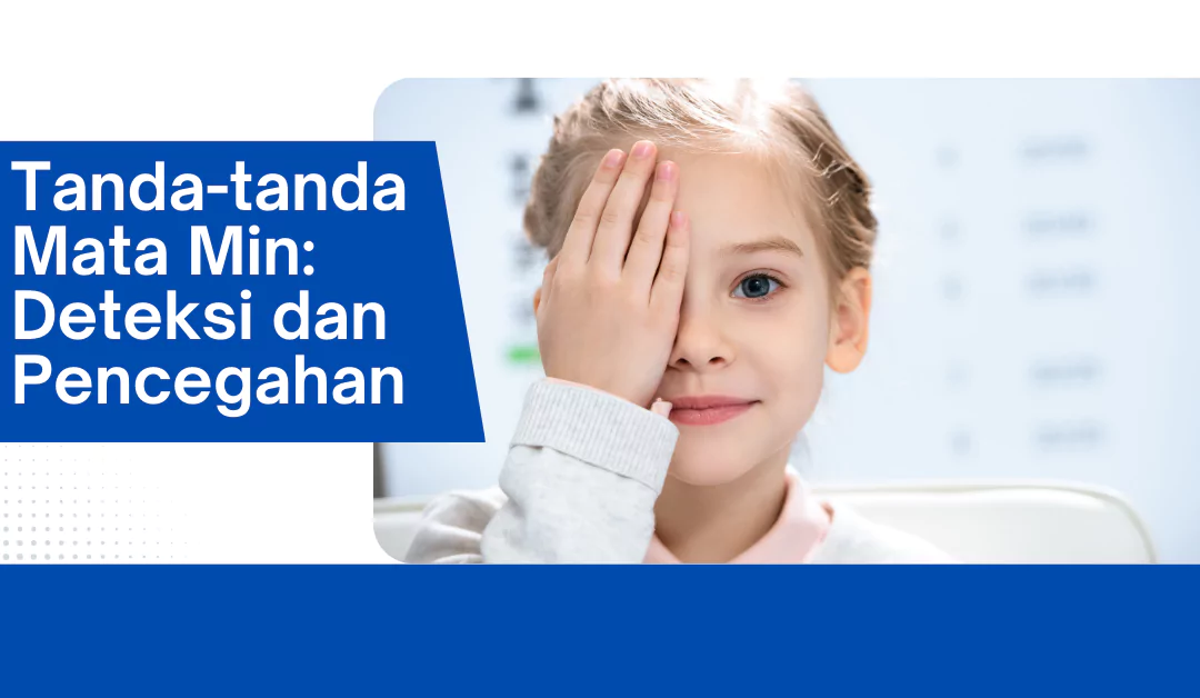 tanda-tanda-mata-min:-deteksi-dan-pencegahan